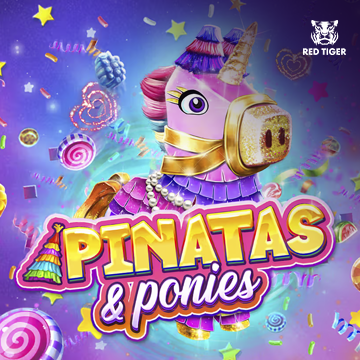 Redtiger : Pinatas and Ponies - HASEAGAMING