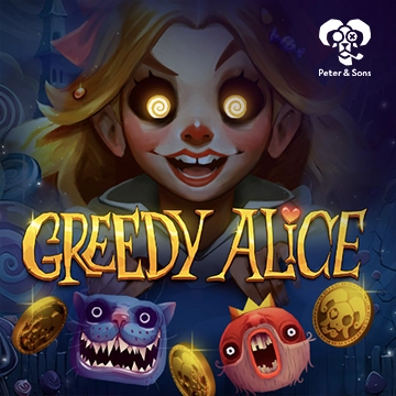 PeterSons : Greedy Alice - HASEAGAMING