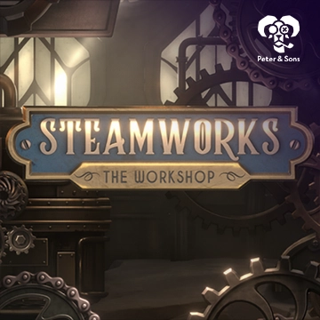 PeterSons : Steamworks - The workshop - HASEAGAMING
