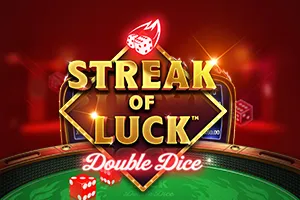 Playtech : Streak of Luck: Double Dice - HASEAGAMING